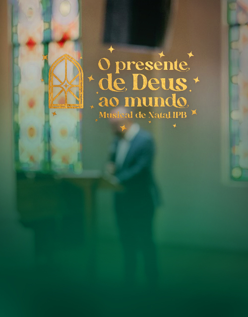 O PRESENTE DE DEUS AO MUNDO